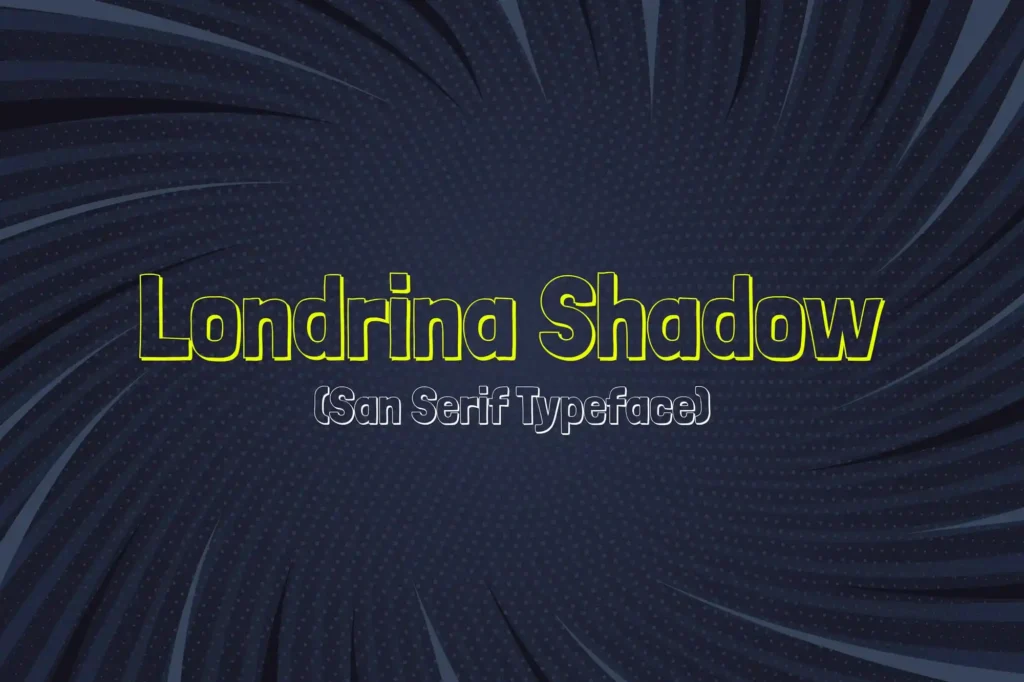 Londrina Shadow – Playful 3D Outline Font