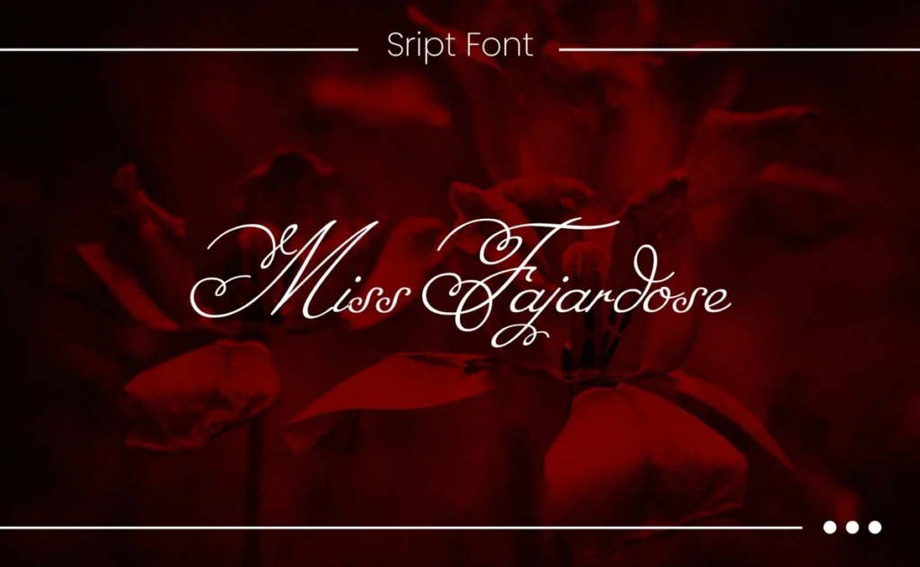
									Miss Fajardose – Fancy Artistic Script