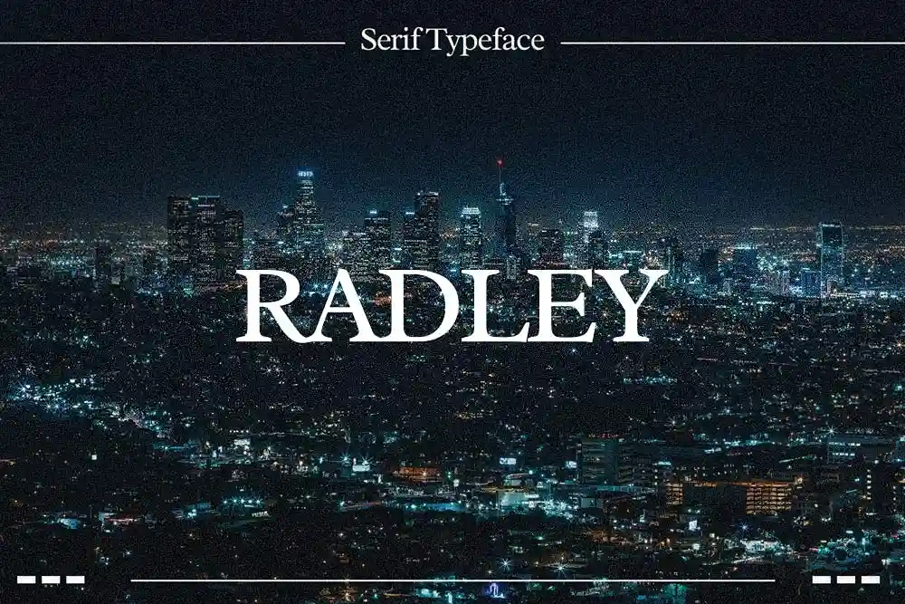 
									Radley Serif Font – Classic Elegance for Timeless Design