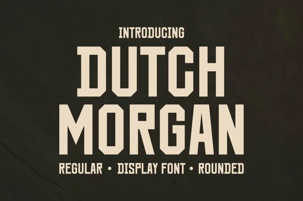 
									Dutch Morgan – Retro Western Slab Serif Display Font